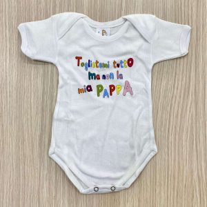Body neonato/a con scritta “Toglietemi tutto ma non la mia PAPPA”