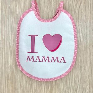 Bavetta neonata con scritta “I love Mamma”